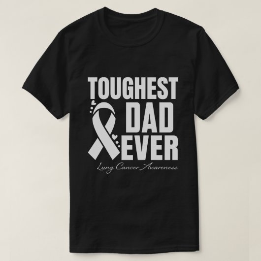 Toughest DAD Ever Lung Cancer Awareness Tシャツ (デザイン正面)