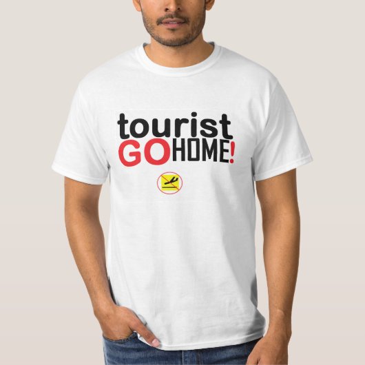 Tourist go home! tシャツ (正面)