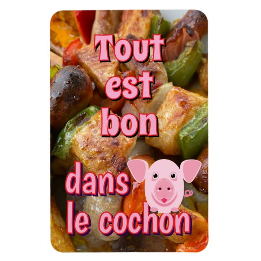 Tout est bon dans le cochon（フランスの諺） マグネット (縦)