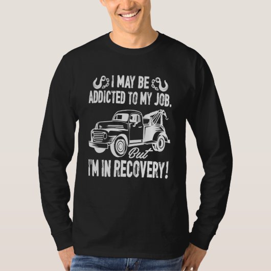 Tow Truck Operator  Tow Truck Driver Tシャツ (正面)