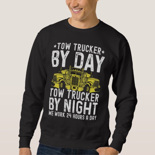 Tow Trucker By Day Tow Trucker By Night Tow Truck  スウェットシャツ (正面)
