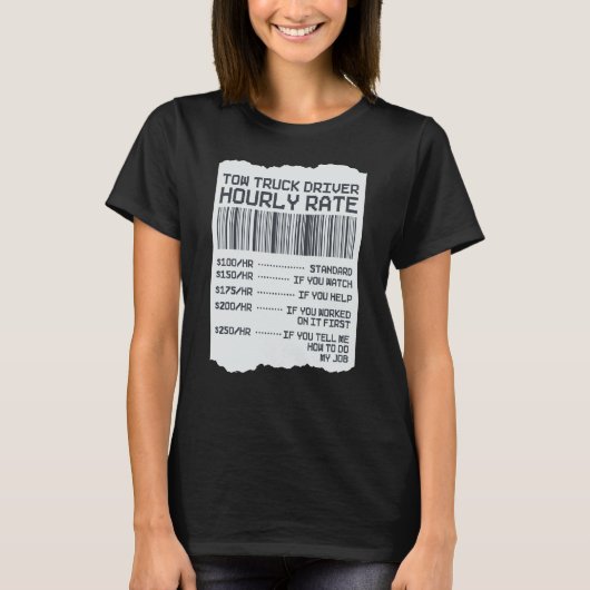 Tow Trucker Operator  Tow Truck Driver Hourly Rate Tシャツ (正面)