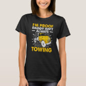 Tow Trucker Tow Truck Driver Tow Operator Breakdow Tシャツ (正面)