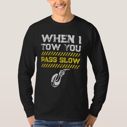 Tow Trucker Tow Truck Driver Tow Operator Breakdow Tシャツ (正面)