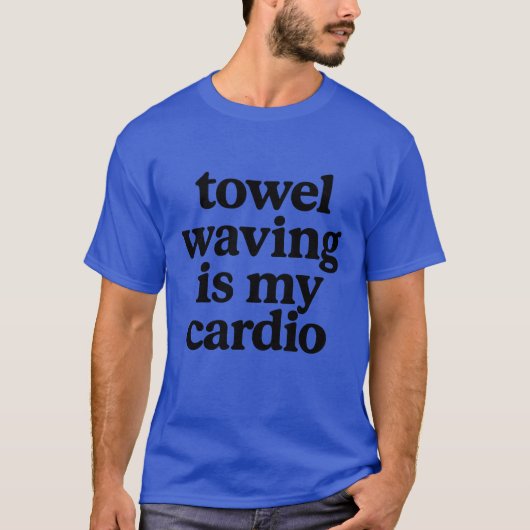 Towel Waving in My Cardio Tシャツ (正面)