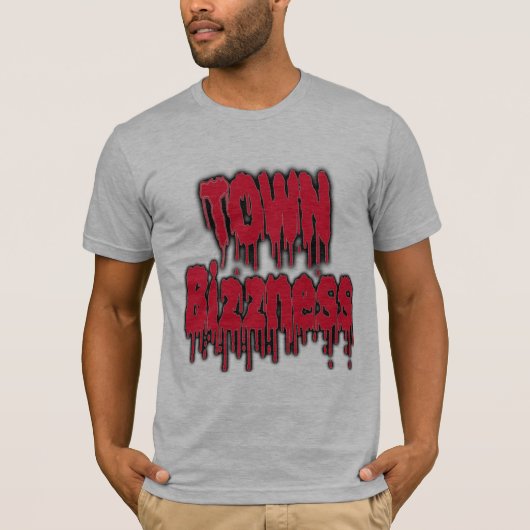 Town Bizness -- Tシャツ (正面)