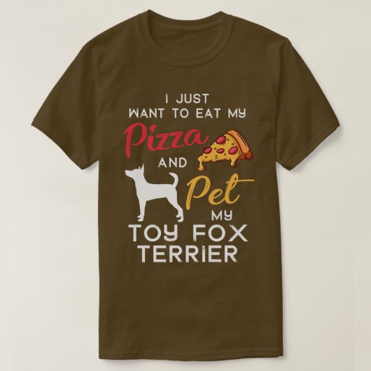 Toy Fo Terrier Dog Pizza Lover Owner Xmas Birthday Tシャツ (デザイン正面)