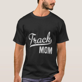 Track Mom Proud Track And Field Mom Tシャツ