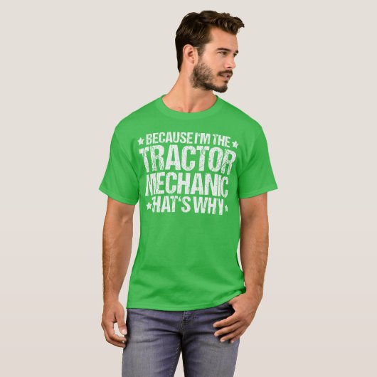 Tractor Farming Agriculture That's Why Tractor Mec Tシャツ (正面フル)
