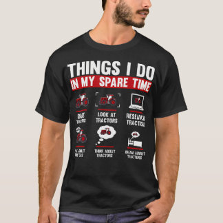 Tractors Lover 6 Things I Do In My Spare Time Trac Tシャツ