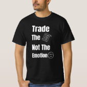 Trade the Plan Not the Emotion Quote Tシャツ (正面)