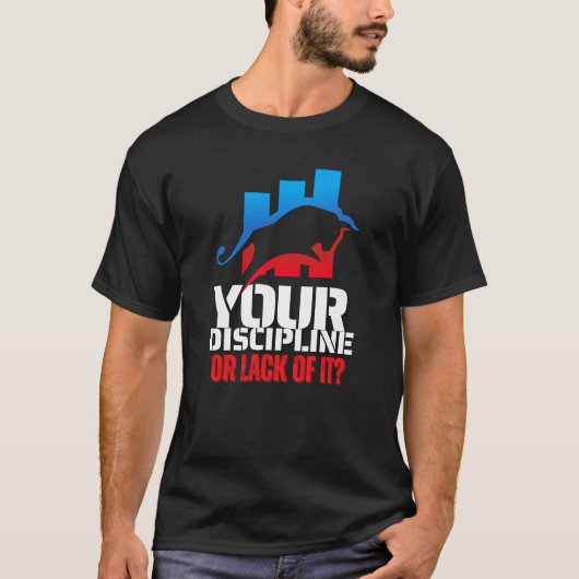 Trader motivation | Bull | Discipline Tシャツ (正面)