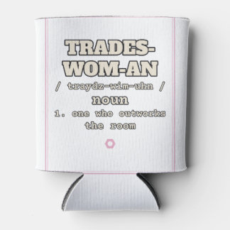 Trades-Wom-An — 缶クーラー | 仕事で試された