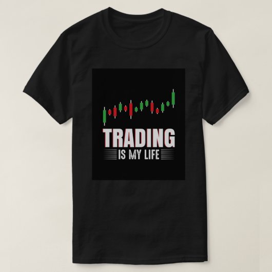 Trading is my Life Meme Wall Street Stock Exchange Tシャツ (デザイン正面)