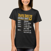 Traffic Director Hourly Rate Traffic Controller Tシャツ (正面)