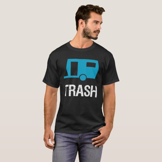 Trailer Trash Redneck Sarcastic With Saying Tシャツ (正面フル)