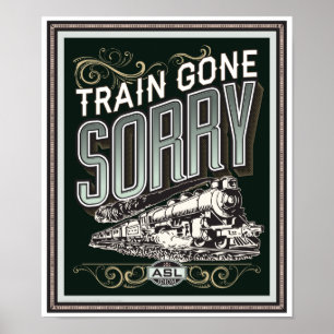Train gone sorry. an ASL idiom vintage poster ポスター