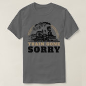 Train Gone Sorry Tシャツ (デザイン正面)