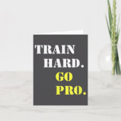 Train Hard And Go Pro - Training - Srt - Gym - Mot カード (正面)