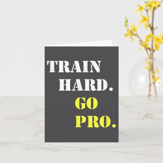 Train Hard And Go Pro - Training - Srt - Gym - Mot カード (黄色い花)