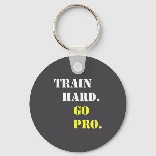 Train Hard And Go Pro - Training - Srt - Gym - Mot キーホルダー (正面)