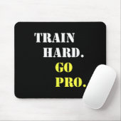 Train Hard And Go Pro - Training - Srt - Gym - Mot マウスパッド (マウス)