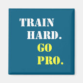 Train Hard And Go Pro - Training - Srt - Gym - Mot マグネット (正面)