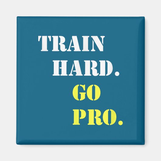 Train Hard And Go Pro - Training - Srt - Gym - Mot マグネット (正面)