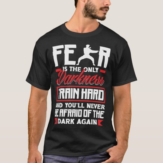 Train Hard Don't Be Afraid Aikido Karate Jiu Jitsu Tシャツ (正面)
