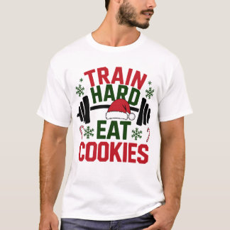 Train Hard Eat Cookies – Gym Xmas Tシャツ
