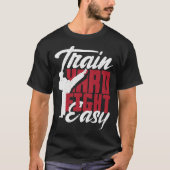 Train Hard Fight Easy Aikido Karate Jiu Jitsu  1 Tシャツ (正面)