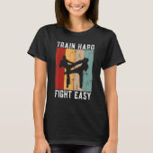 Train Hard Fight Easy Kickboxing Tシャツ (正面)