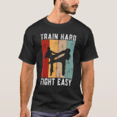 Train Hard Fight Easy Kickboxing Tシャツ (正面)