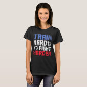 Train Hard Fight Harder Savate Tシャツ (正面フル)