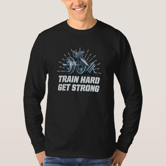 Train Hard Get Strong Workout Sayings Gym Quotes F Tシャツ (正面)