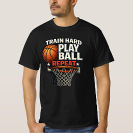 Train Hard Play Ball Repeat Basketball T-Shirt | S Tシャツ