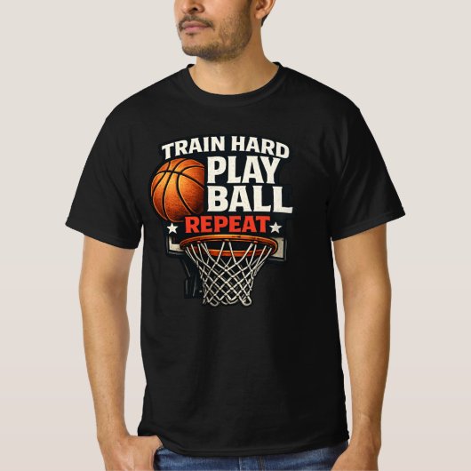 Train Hard Play Ball Repeat Basketball T-Shirt | S Tシャツ (正面)