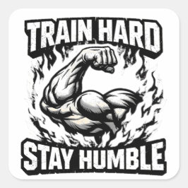 Train Hard Stay Humble – Gym Mindset Balance スクエアシール