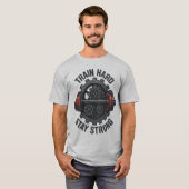 Train Hard Stay Strong T-Shirt – Motivational Tee  Tシャツ (正面フル)