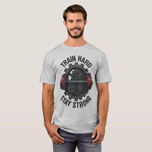 Train Hard Stay Strong T-Shirt – Motivational Tee  Tシャツ (正面フル)