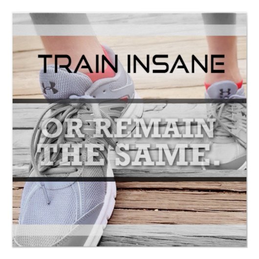 Train Insane Motivational Poster ポスター (正面)