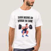 Train Insane or Remain the Same Tシャツ (正面)