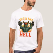 Train Like Hell T-Shirt Tシャツ (正面)