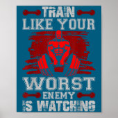 Train Like Your Worst Enemy Is Watching Fitness Mo ポスター (正面)
