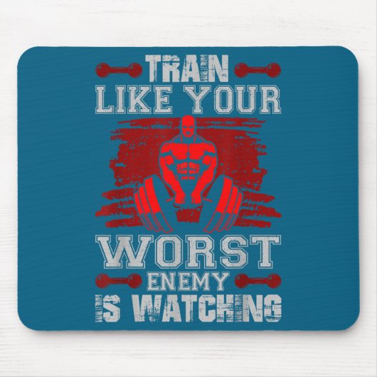 Train Like Your Worst Enemy Is Watching Fitness Mo マウスパッド (正面)