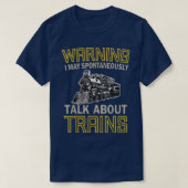 Train Lovers Warning I May Spontaneously Talk Abou Tシャツ (デザイン正面)