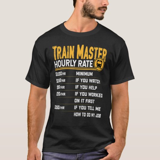 Train Master Hourly Rate Railroad Master Tシャツ (正面)