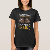 Train Saying Warning I May Spontaneously Talk Abou Tシャツ (正面)