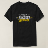 TRAIN SILENT, LET SUCCESS SCREAM – Hustle T-Shirt Tシャツ (デザイン正面)