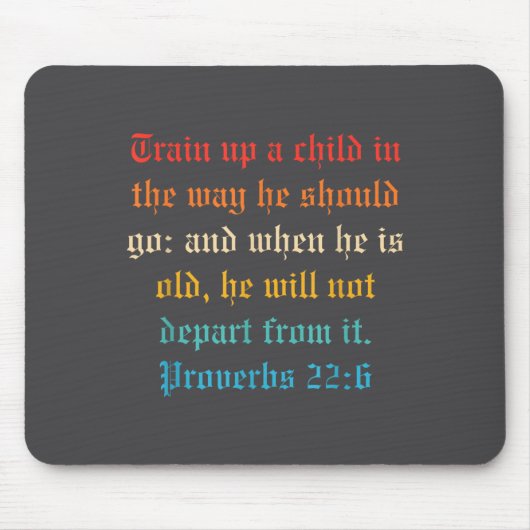 Train Up A Child In The Way He Should Go マウスパッド (正面)